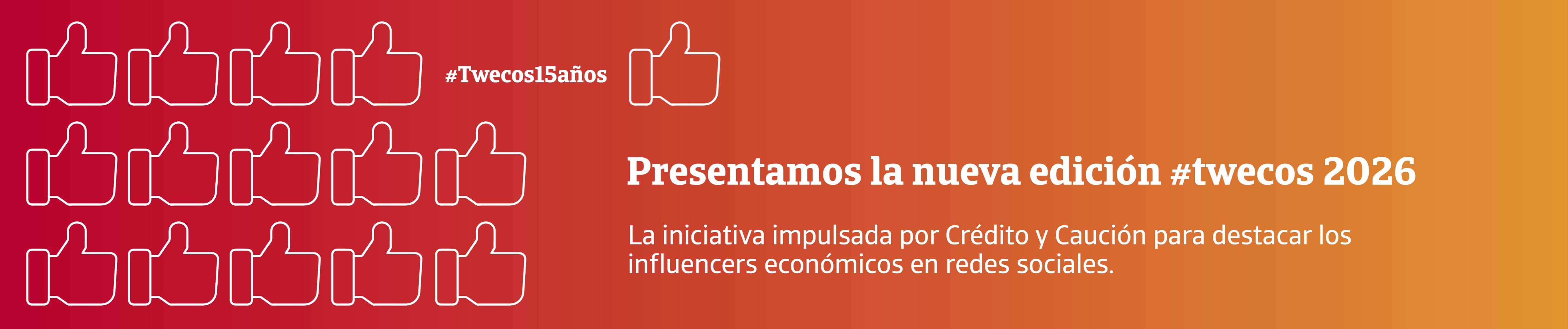 Ranking #twecos 2026, con los perfiles de los principales influencers económicos - Crédito y Caución